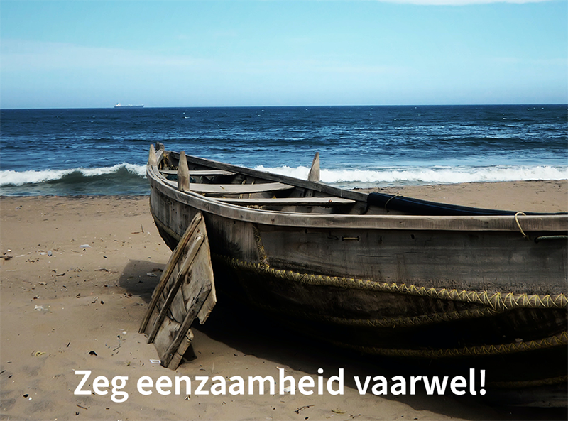 Zeg eenzaamheid vaarwel